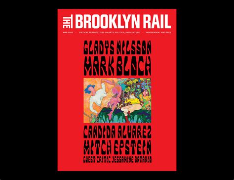 The Brooklyn Rail Critical Perspectives on Art, Politics and Culture. . The brooklyn rail